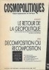 Cosmopolitiques 14 / 15 - Février 1990 : Le Retour de La Géopolitique - URSS Décomposition Ou Recomposition : Actes Du Colloque organisé Par Le FIP et ...