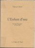 L'Enfant D'eau : Journal D'un égaré ( 1940 - 1950 -. CABRAL Tristan