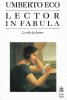 Lector in Fabula : Le Rôle du Lecteur ou La Coopération Interprétative dans Les Textes Narratifs. ECO Umberto