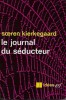 Le Journal Du Séducteur. KIERKEGAARD Soeren