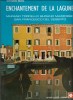 Enchantement de La Lagune : Murano , Torcello , Burano , Mazzorbo , San Francesco Del Deserto. BEAN Vittorio