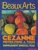 Beaux Arts  Magazine N° 138 Octobre 1995 - Fascicule N°1 - Cezanne Notre Père à Tous - La NY Au Musée d'Orsay - Supplément Spécial FIAC. Collectif