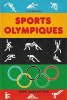 Guide Des Sports Olympiques. MELEGARI Vezio , LOMBARDO Paul