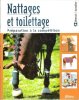Nattages et Toilettage : Préparation à La Compétition. HOLDERNESS-RODDAM, WATSON Valérie