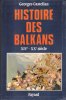 Histoire Des Balkans  ( XIV° - XX° Siècle ). CASTELLAN Georges