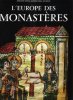 L'Europe Des Monastères. NEWMAN John-Henry , OURSEL Raymond , MOULIN Léo