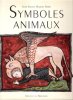 Symboles Animaux : Un Dictionnaire Des Représentations et Croyances En Occident. MARINO FERRO Xosé Ramon