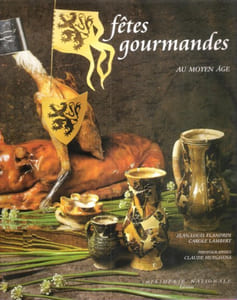 Fêtes Gourmandes Au Moyen Âge