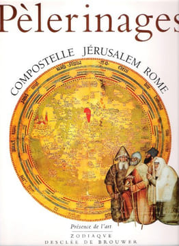 Pélerinages : Compostelle , Jérusalem , Rome. CAUCCI VON SAUCKEN Paolo , sous La Direction