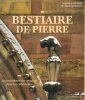 Bestiaire De Pierre - Le Symbolisme Des Animaux Dans Les Cathédrales. WOLFF-QUENOT Marie-Josèphe