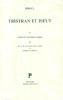 TRISTAN ET ISEUT Poème Du XII° Siècle II Notes et Commentaires par Guy RAYNAUD DE LAGE et Herman BRAET. BEROUL