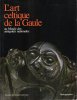 L'Art Celtique de La Gaule au Musée Des Antiquités Nationales. DUVAL Alain