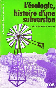 L'écologie , Histoire D'une Subversion