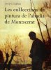 Les Col.leccions De Pintura De L'Abadia de Montserrat. LAPLANA Josep De C.