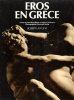 Eros En Grèce. BOARDMAN John , LA ROCCA Eugenio