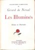 Les Oeuvres Complètes De Gérard De Nerval - Les Illuminés : Récits et Portraits. NERVAL Gérard De