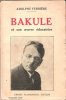 BAKULE et Son Oeuvre Éducatrice. FERRIERE Adolphe