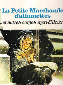 La petite Marchande D'allumettes et Autres Contes Merveilleux : -  Le Compagnon De Voyage - Le Cygne Blanc De Petit-Jean - Le Jardin De Wiosna - Le Prince Ivan et l'Oiseau De Feu - Vassilissa La Belle - Harald De Trondheim - Le Clan Des Ours
