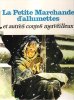 La petite Marchande D'allumettes et Autres Contes Merveilleux : -  Le Compagnon De Voyage - Le Cygne Blanc De Petit-Jean - Le Jardin De Wiosna - Le ...