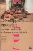 Développement Endogène : Aspects Qualitatifs et Facteurs Stratégiques. CAO TRI Huynh , et Collectif