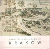 KRAKOW . Complet De Sa Brochure Indépendante De Cracovie. SAYSSE-TOBICZYK Kazimierz
