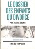 Le Dossier Des Enfants Du Divorce. DELAIS Jeanne
