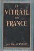 Le Vitrail En France. AUBERT Marcel