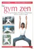 La Gym Zen : Gymnastique D'énergie et D'harmonie entre Le Corps et L'esprit. MAILLET Jean-Paul