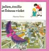 Julien , Émilie et L'oiseau Violet. NETTER Martine