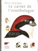 Le Carnet de L'ornithologue : Pour Noter Vos Observations. CHAVIGNY Denis