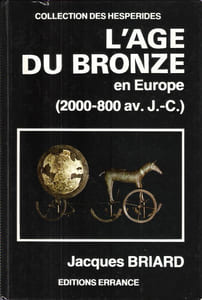 L'Age Du Bronze En Europe ( 2000 - 800 av. J. C/ )