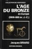 L'Age Du Bronze En Europe ( 2000 - 800 av. J. C/ ). BRIARD Jacques