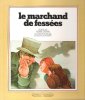 Le Marchand De Fessées. GRIPARI Pierre , LAPOINTE Claude
