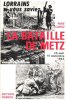 La Bataille De Metz 25 Août - 15 Septembre 1944. CABOZ René