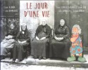 Le Jour D'une Vie + DVD. ALRANQ Claude , CAVALIE ALRANQ Sylvie
