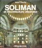 SOLIMAN et L'Architecture Ottomane. STIERLIN Henri