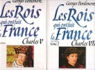 Les Rois Qui Ont fait La France : CHARLES V , Le Sage . Tome 2 - CHARLES VII , Le Victorieux. BORDONOVE Georges