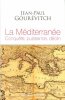 La Méditerranée : Conquête , Puissance , Déclin. GOUREVITCH Jean-Paul