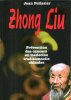 ZHONG LIU Ou Prévention Des Cancers en Médecine Traditionnelle Chinoise. PELISSIER Jean