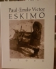 ESKIMO. VICTOR Paul-Emile , Avec La Collaboration De Claude Faye