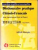 Dictionnaire Pratique Chinois-Français ( Avec Transcription Pinyin et Zhuyin )  + Index. WENG Zhongfu