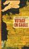 Voyage En Gaule. BRUNAUX Jean-Louis