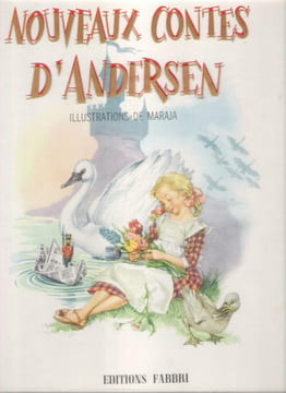 Nouveaux Contes D'Andersen : Le Petit Soldat De Plomb - Les Fleurs de La Petite Ida - Les Cygnes Sauvages - Le Vilain Petit Canard. ANDERSEN Hans ...