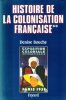 Histoire de la Colonisation Française tome second ( 2 ) : flux et reflux ( 1815 - 1962 ). BOUCHE Denise 