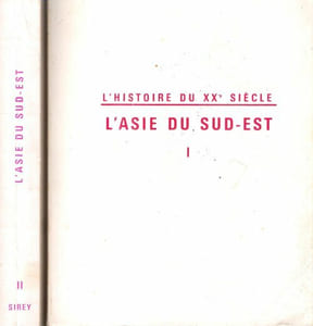 L'Asie du Sud-Est tome 1 et 2 . L'Histoire du XX° siècle