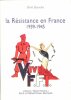 La Résistance en France 1939 - 1945 . GUILLAUME Denise