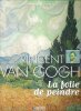 VINCENT VAN GOGH : La Folie de Peindre + un puzzle. SLADOVIC Anne , DITTA Estelle