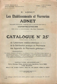 Les Etablissements et Verreries ADNET . Catalogue N° 25 comprenant le matériel du laboratoire médico-chimique , de la stérilisation pratique en pharmacie , des appareils de Pharmacie galénique