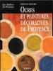 Ocres et peintures décoratives de Provence . TRIPARD Vincent