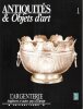 Antiquités & Objets D'Art - L'argenterie : tome 1 - Angleterre et autres Pays D'Europe . Tome 8 - France - Italie - Allemagne . . HONOUR Hugh , NORTH ...